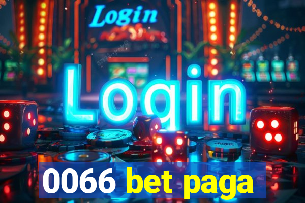 0066 bet paga